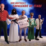 Rob Moitoza's Cavalcade of Stars CD cover